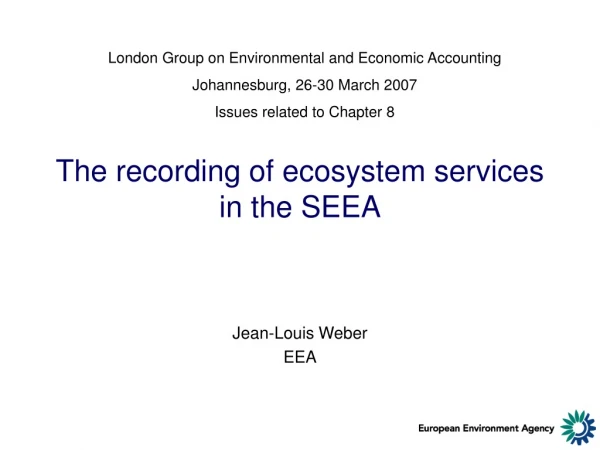 The recording of ecosystem services in the SEEA