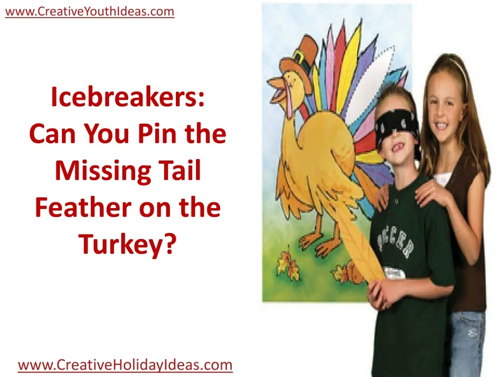 icebreakers can you pin the missing tail feather on the turkey