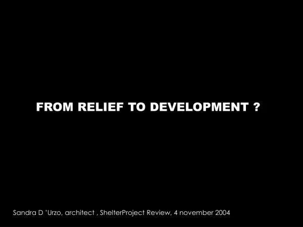 FROM RELIEF TO DEVELOPMENT ?