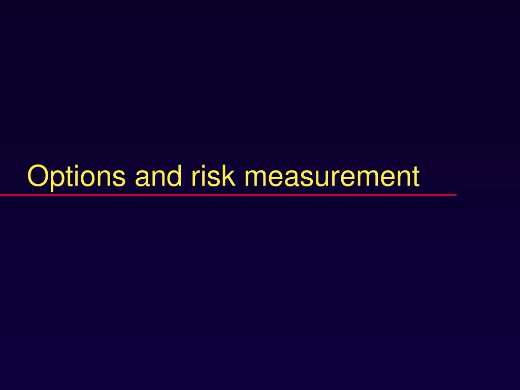 options and risk measurement