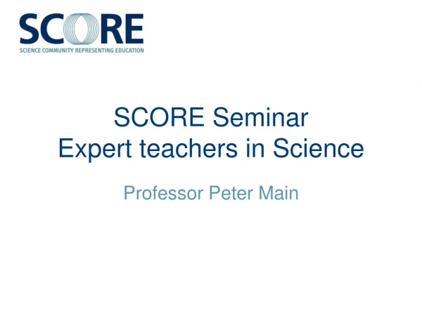 SCORE Seminar Expert teachers in Science