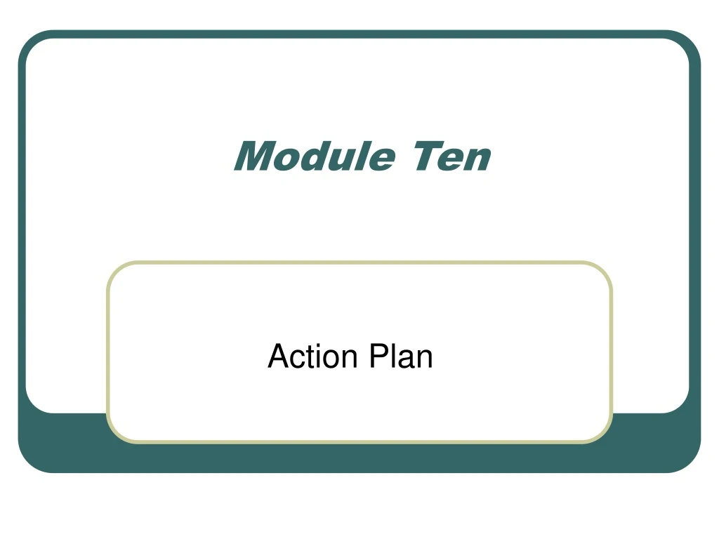 module ten