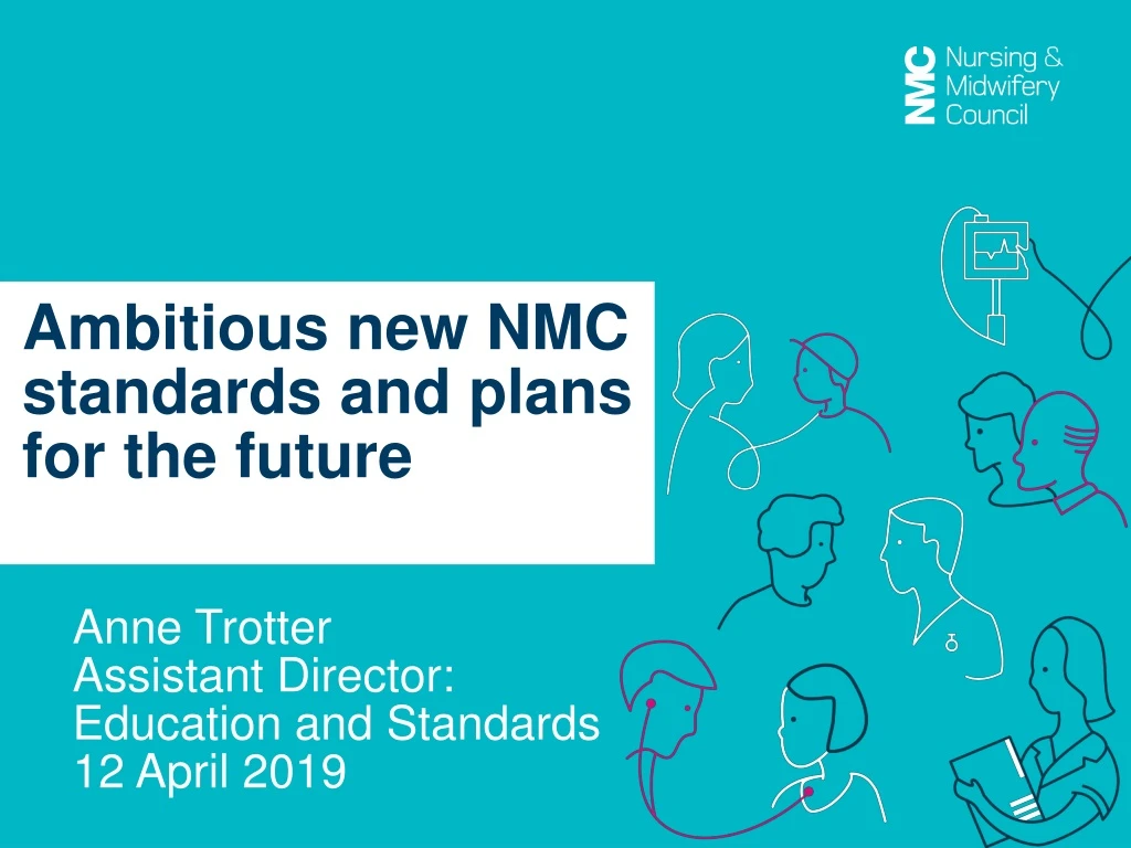 ambitious new nmc standards and plans for the future