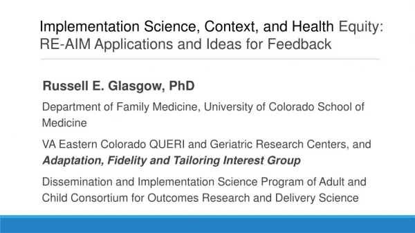 Implementation Science, Context, and Health  Equity: RE-AIM Applications and Ideas for Feedback