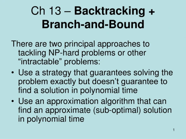 Ch 13 –  Backtracking + Branch-and-Bound