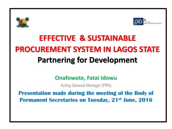 EFFECTIVE  &amp; SUSTAINABLE PROCUREMENT SYSTEM IN LAGOS STATE   Partnering for Development