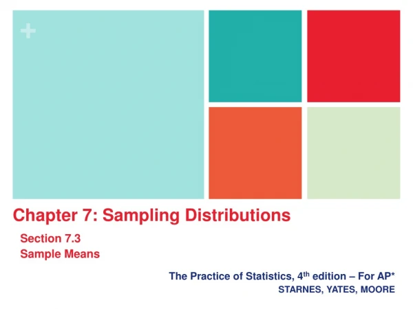 The Practice of Statistics, 4 th  edition – For AP* STARNES, YATES, MOORE