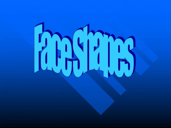 Face Shapes