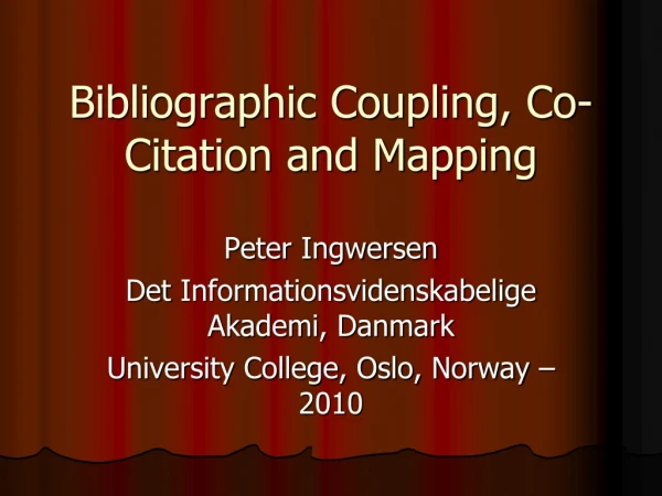 Bibliographic Coupling, Co-Citation and Mapping