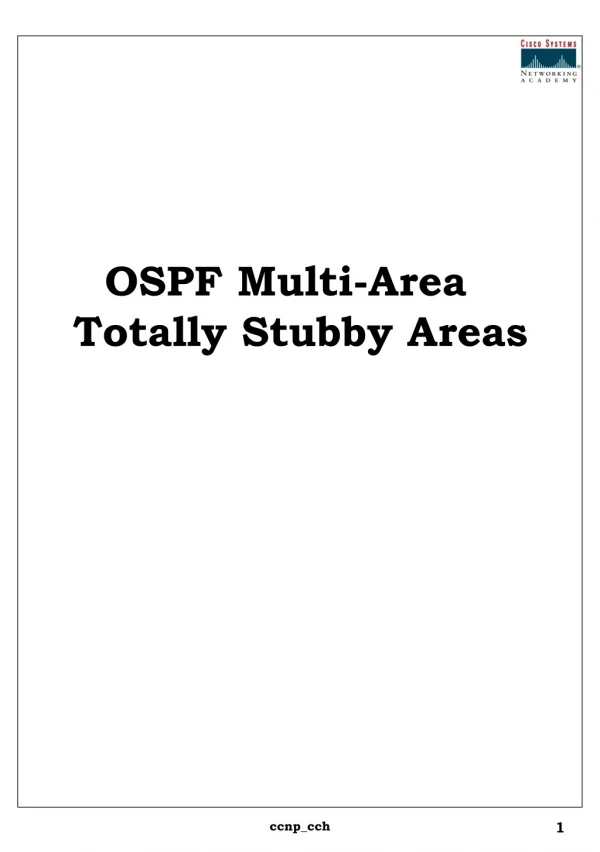 OSPF Multi-Area   Totally Stubby Areas