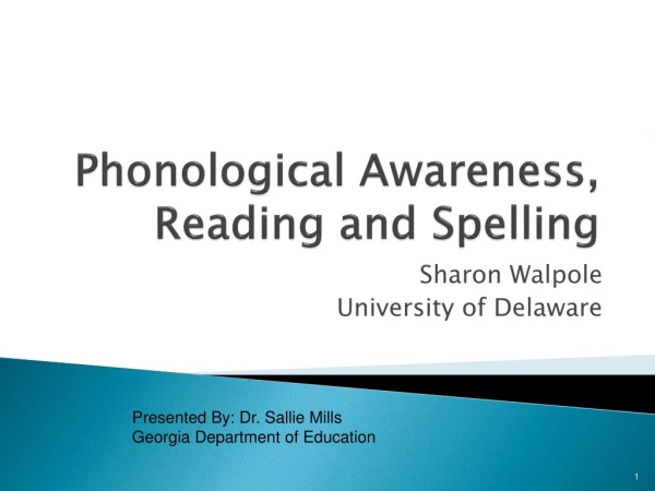 Phonological Awareness, Reading and Spelling