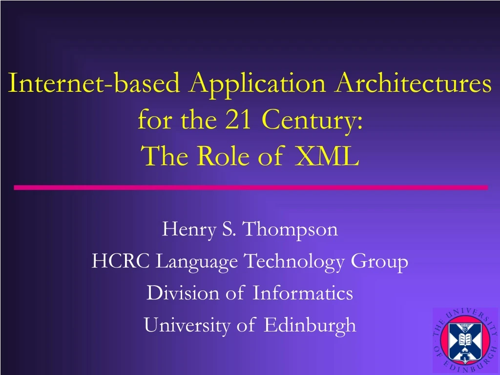 internet based application architectures for the 21 century the role of xml