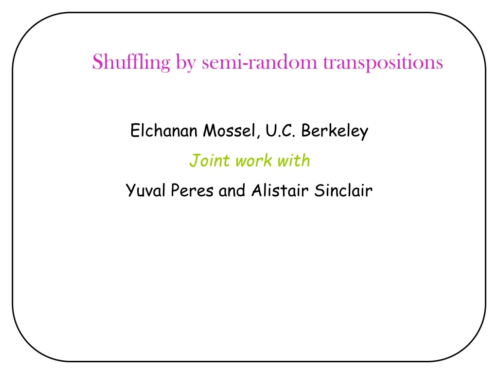 shuffling by semi random transpositions