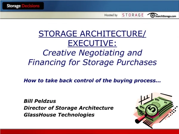 STORAGE ARCHITECTURE/ EXECUTIVE: Creative Negotiating and Financing for Storage Purchases