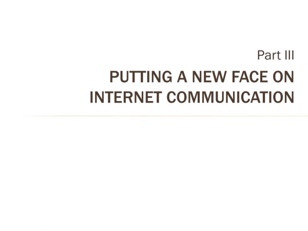 Putting a New Face on  Internet Communication