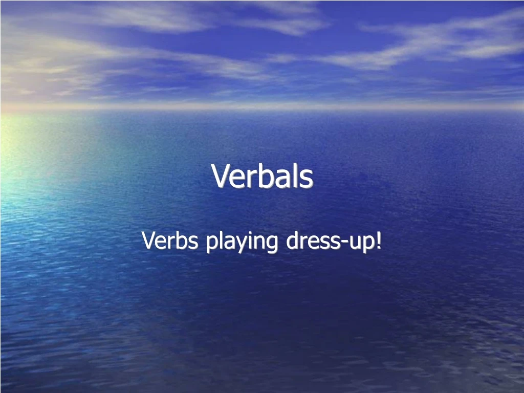 verbs playing dress up