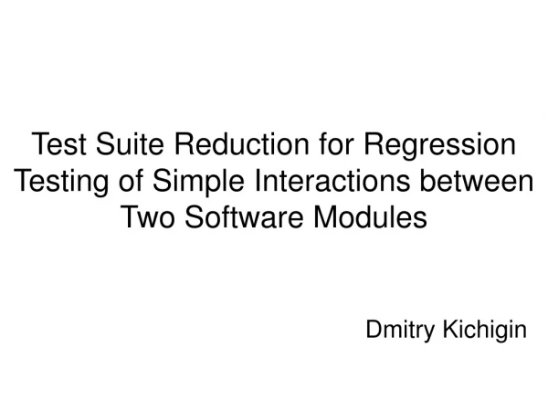 Test Suite Reduction for Regression Testing of Simple Interactions between Two Software Modules
