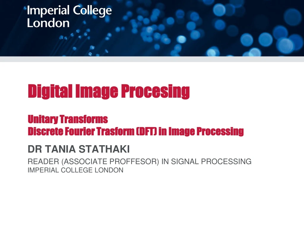 digital image procesing unitary transforms discrete fourier trasform dft in image processing