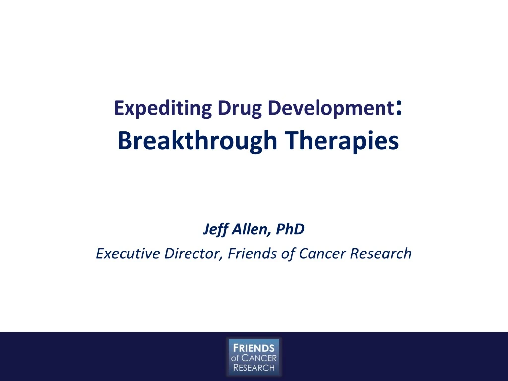 expediting drug development breakthrough therapies