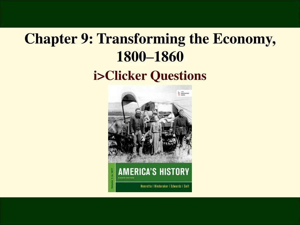 chapter 9 transforming the economy 1800 1860