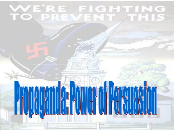 Propaganda: Power of Persuasion