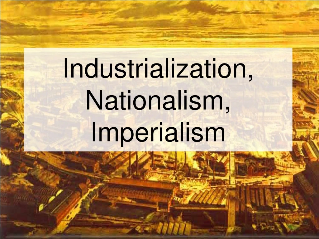 industrialization nationalism imperialism