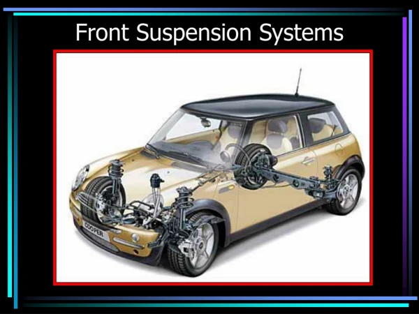 Front Suspension Systems