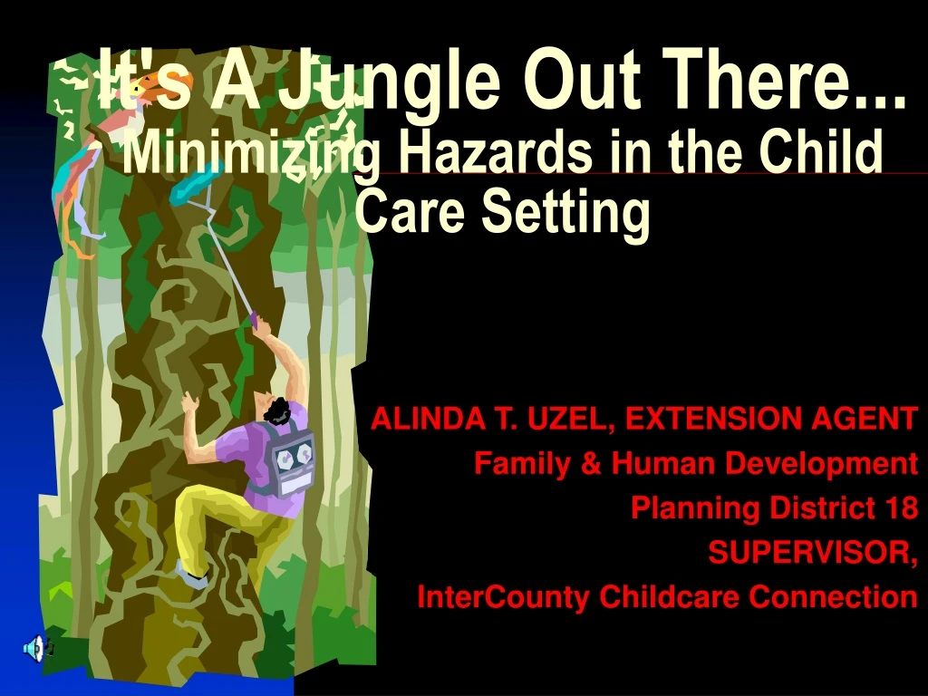 it s a jungle out there minimizing hazards in the child care setting