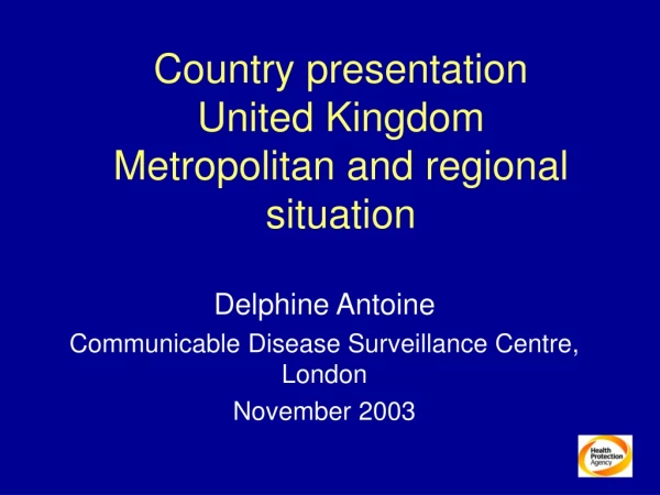 Country presentation United Kingdom Metropolitan and regional situation