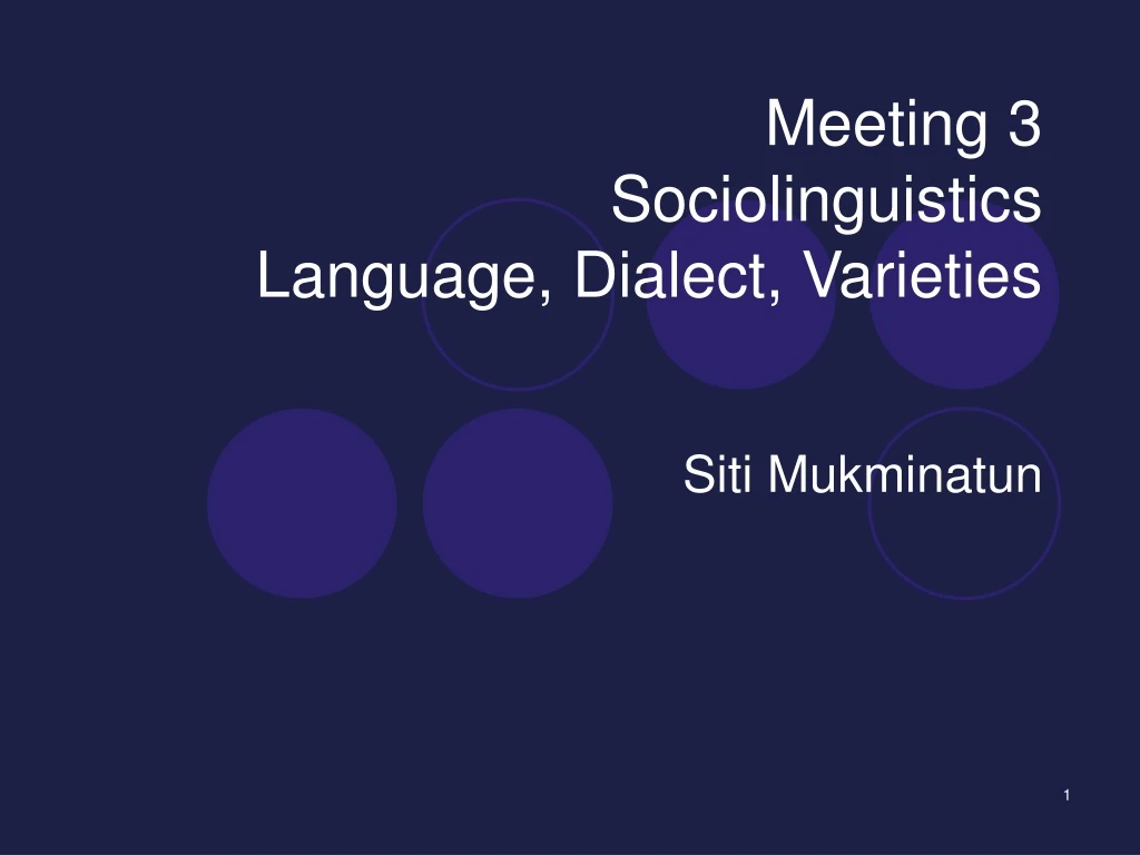 meeting 3 sociolinguistics language dialect varieties