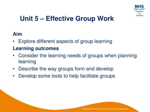 Unit 5 – Effective Group Work