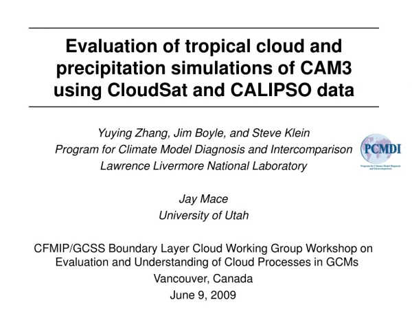 Yuying Zhang, Jim Boyle, and Steve Klein Program for Climate Model Diagnosis and Intercomparison