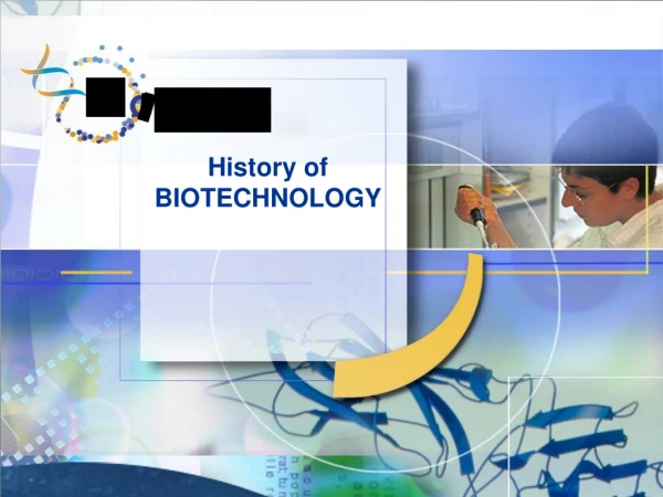 History of BIOTECHNOLOGY