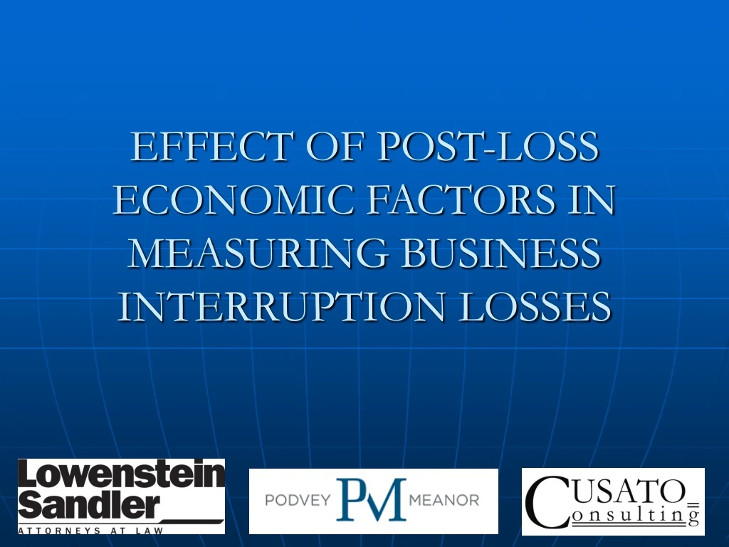 effect of post loss economic factors in measuring business interruption losses