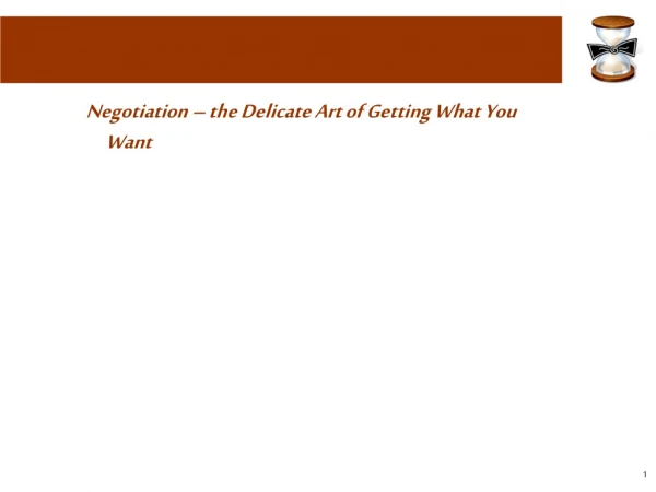 Negotiation – the Delicate Art of Getting What You Want