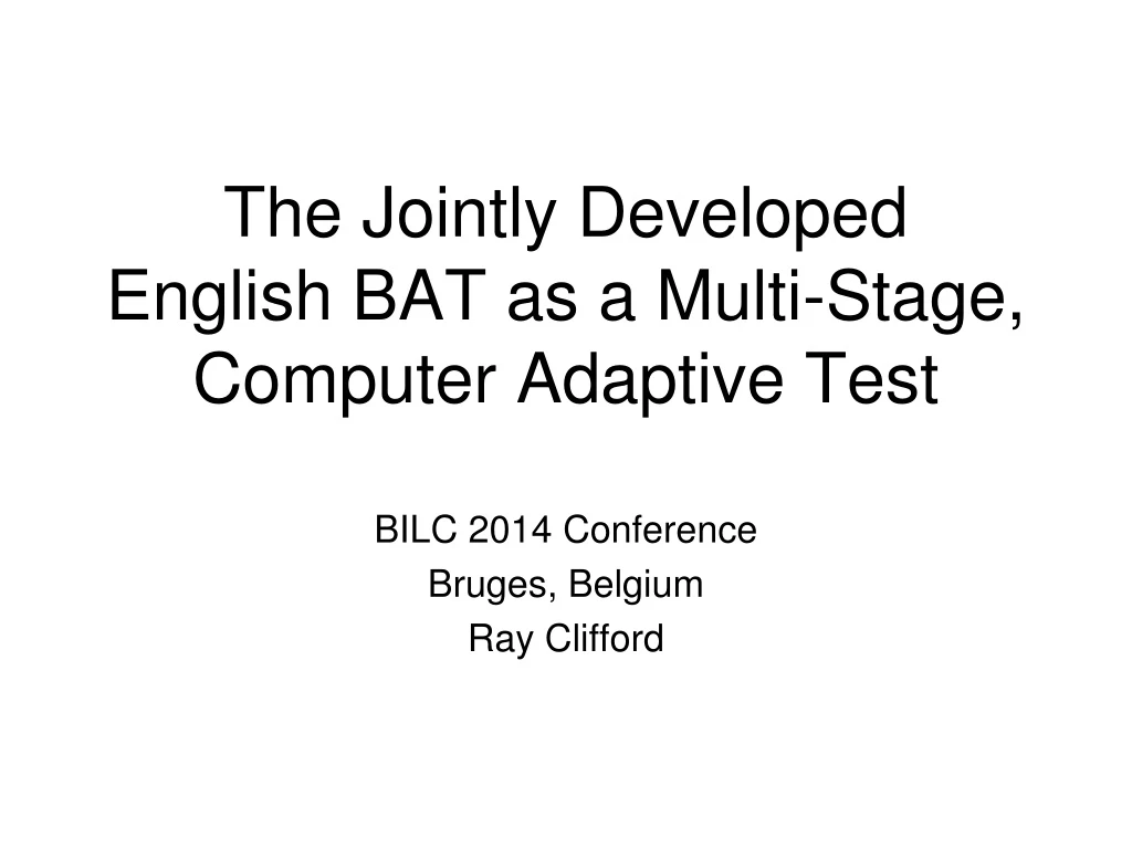 the jointly developed english bat as a multi stage computer adaptive test