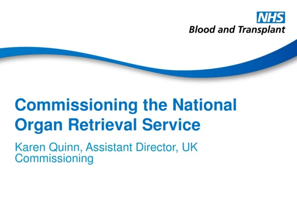 Commissioning the National Organ Retrieval Service