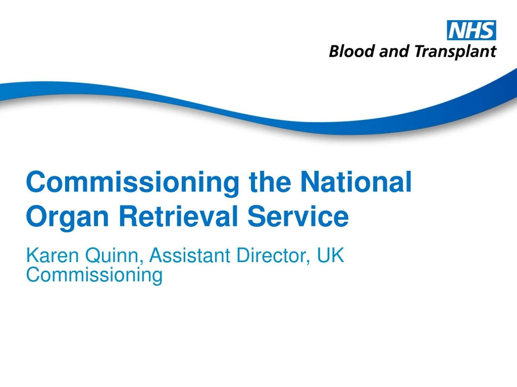 commissioning the national organ retrieval service