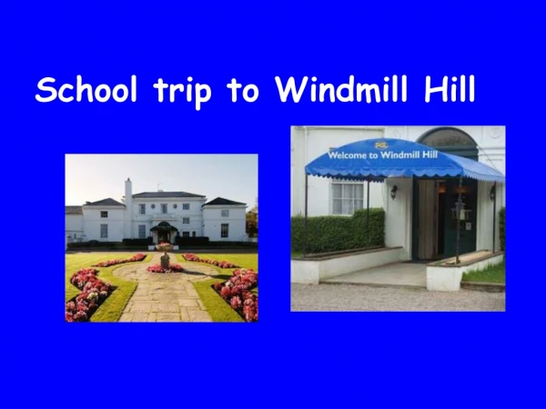 School trip to Windmill Hill