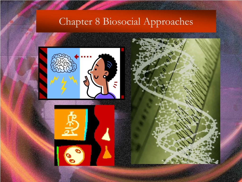 chapter 8 biosocial approaches