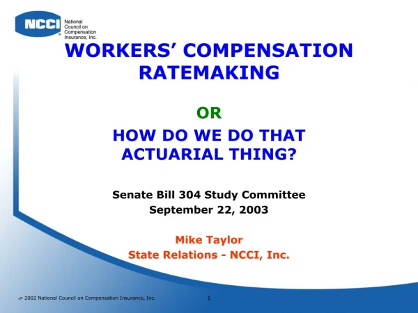 WORKERS’ COMPENSATION  RATEMAKING