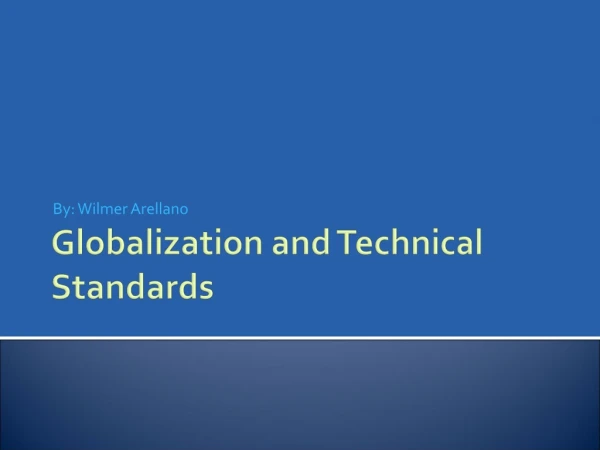 Globalization and Technical Standards