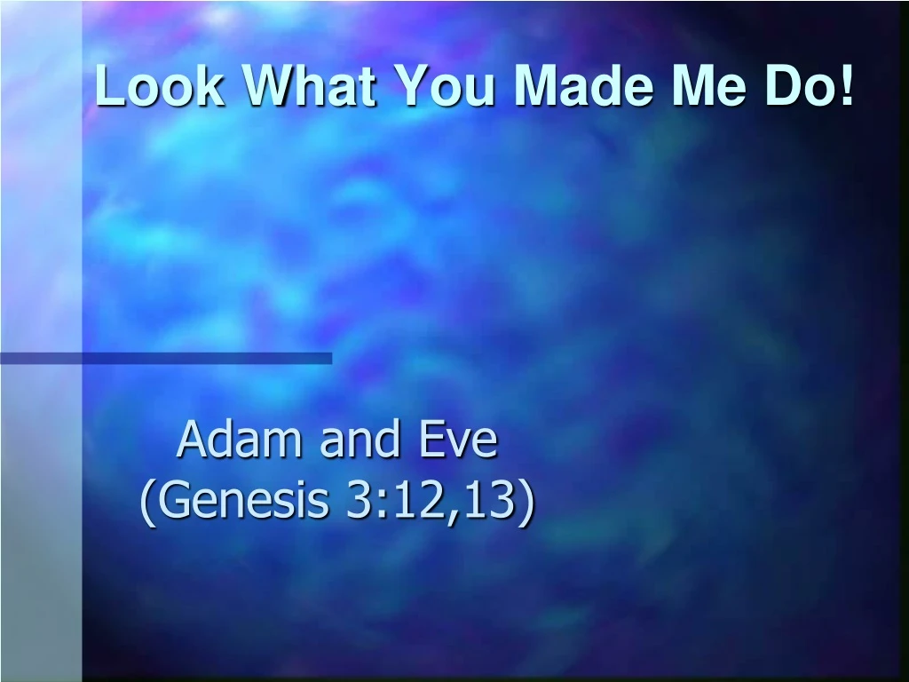 look what you made me do