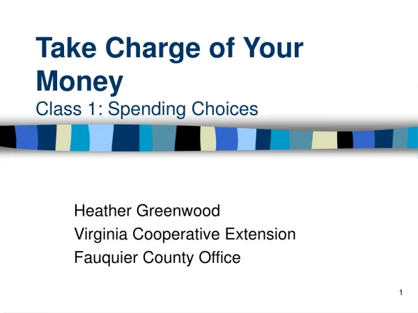 Take Charge of Your Money Class 1: Spending Choices