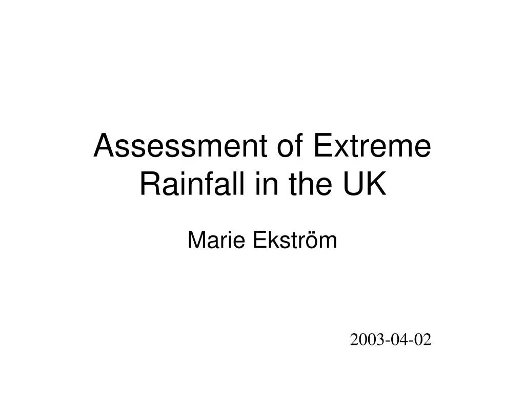 assessment of extreme rainfall in the uk