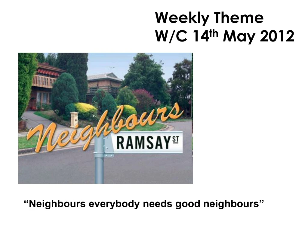 weekly theme w c 14 th may 2012