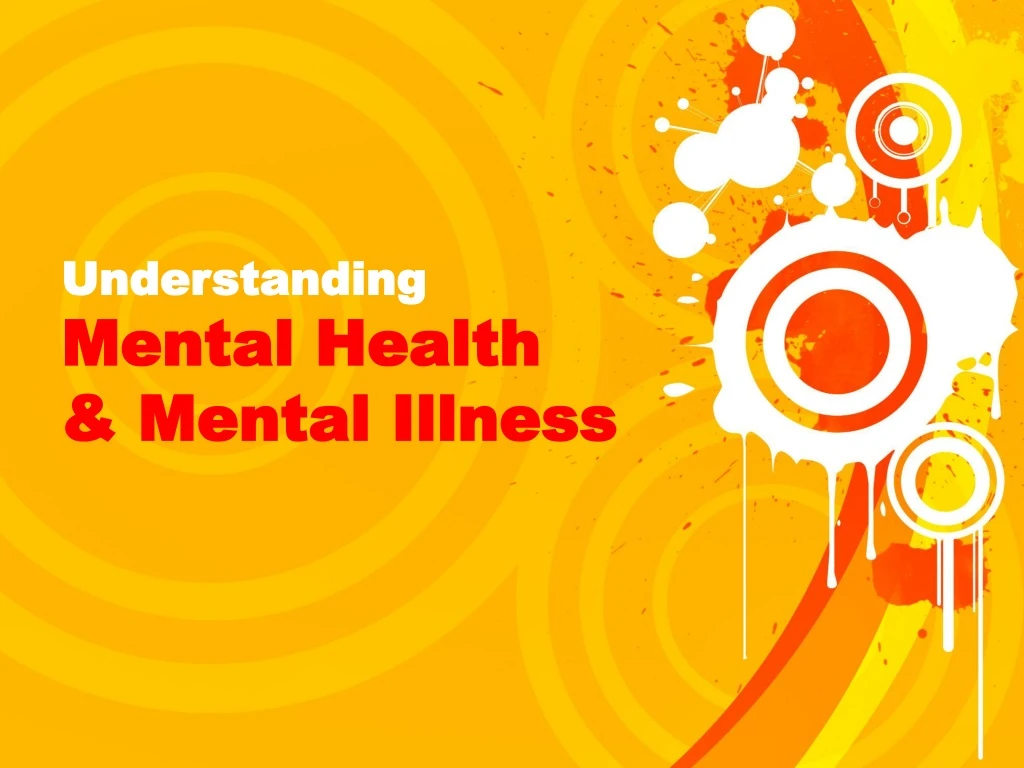 understanding mental health mental illness