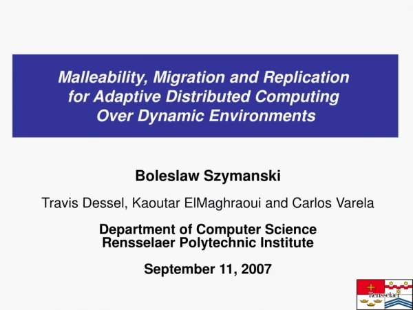 Malleability, Migration and Replication  for Adaptive Distributed Computing
