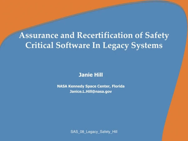 Assurance and Recertification of Safety Critical Software In Legacy Systems