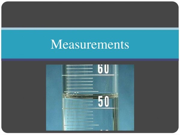 Measurements